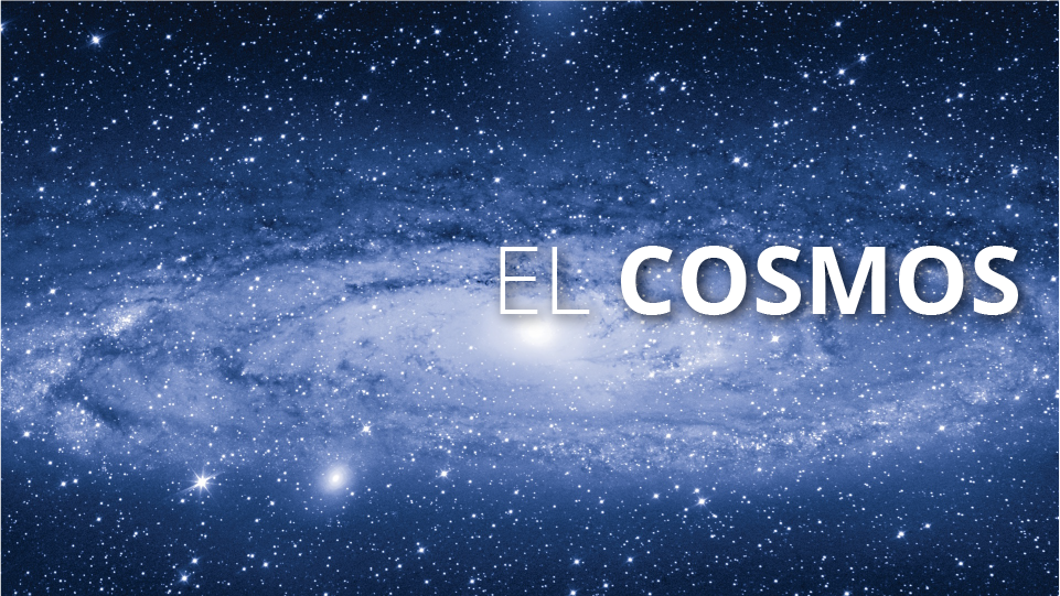 La Cuestión de Dios - El Cosmos